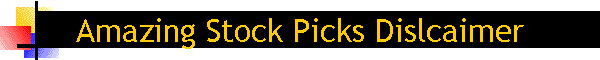 Amazing Stock Picks Dislcaimer